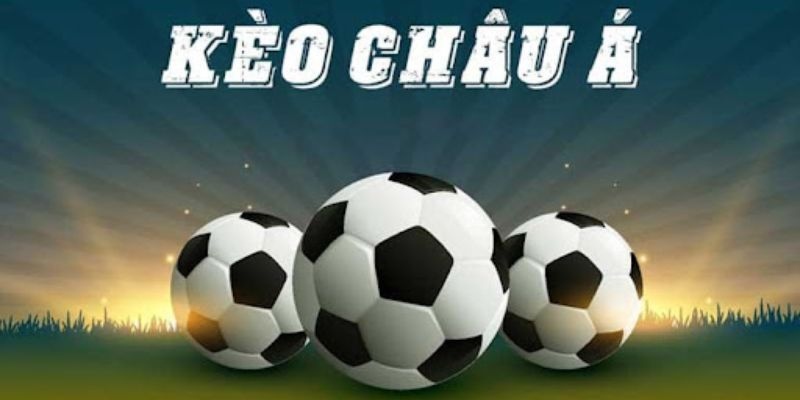 Kèo châu Á tại 8kbet hấp dẫn với mức thưởng cao